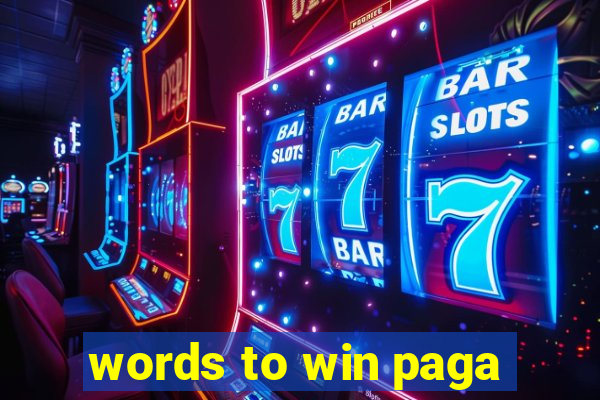 words to win paga