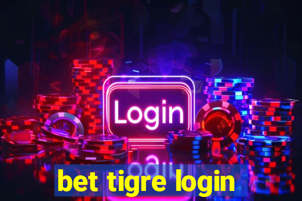 bet tigre login