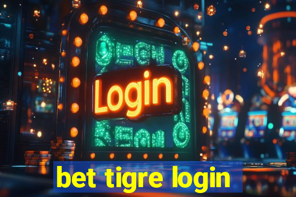 bet tigre login