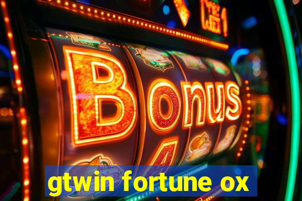 gtwin fortune ox