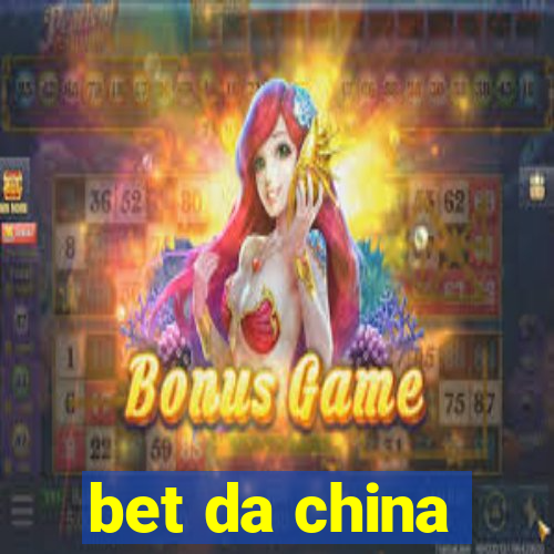 bet da china