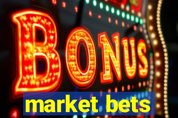 market bets