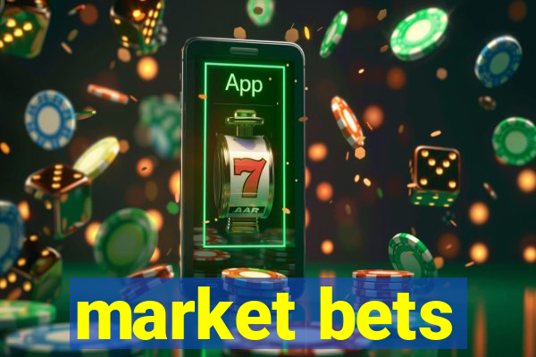 market bets