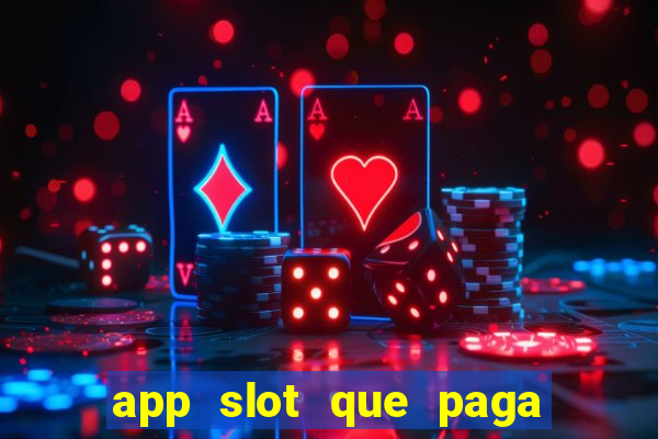 app slot que paga de verdade