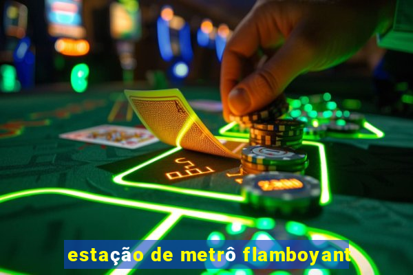 estação de metrô flamboyant