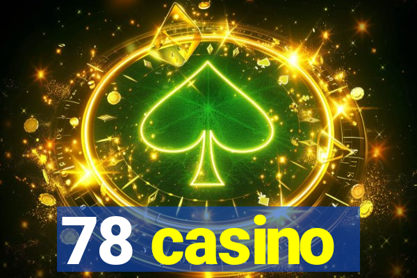 78 casino