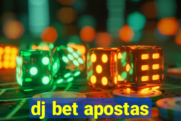 dj bet apostas