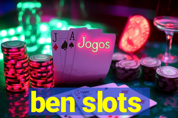 ben slots