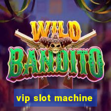 vip slot machine