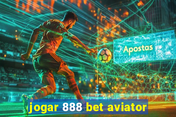 jogar 888 bet aviator