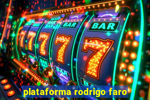 plataforma rodrigo faro