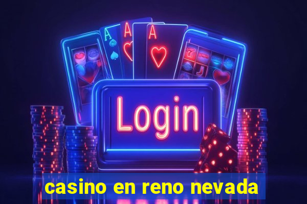 casino en reno nevada