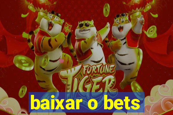 baixar o bets