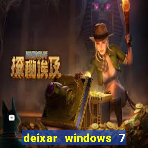 deixar windows 7 mais rapido