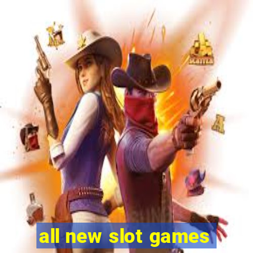 all new slot games