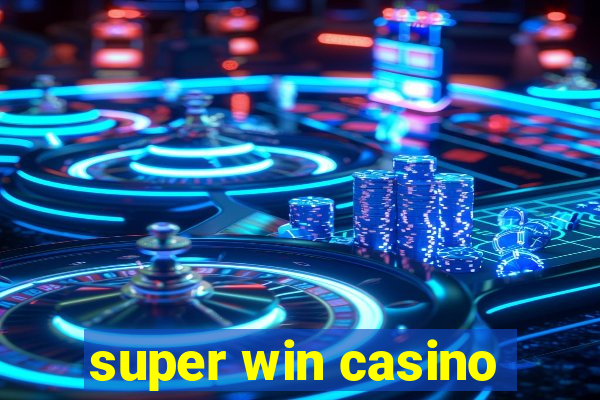 super win casino