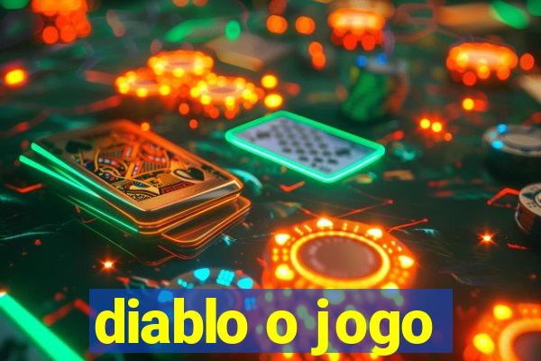 diablo o jogo