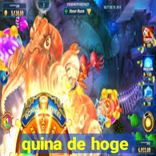 quina de hoge