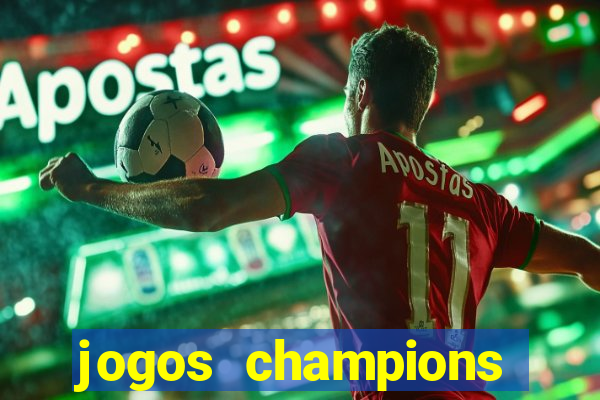 jogos champions league transmiss?o