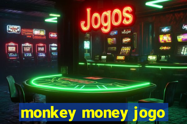 monkey money jogo