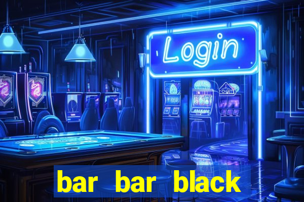 bar bar black sheet slot