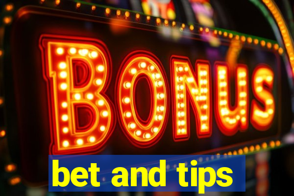 bet and tips