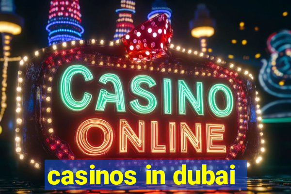 casinos in dubai