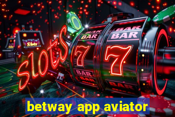 betway app aviator