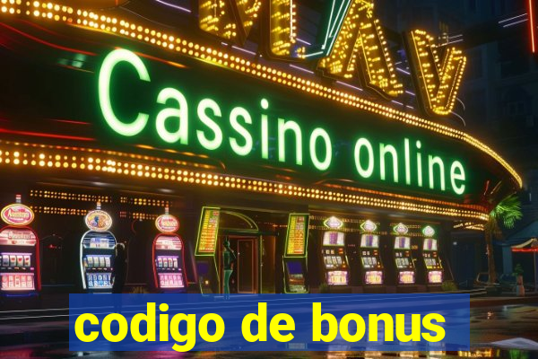 codigo de bonus