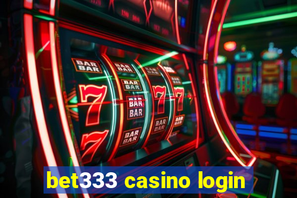 bet333 casino login