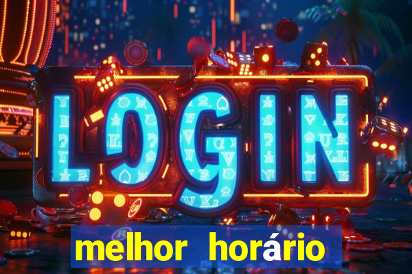 melhor horário para ganhar no fortune tiger