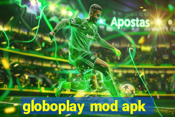 globoplay mod apk