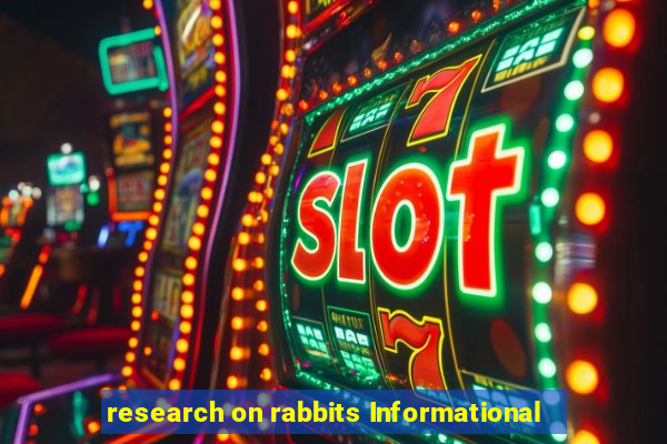 research on rabbits Informational