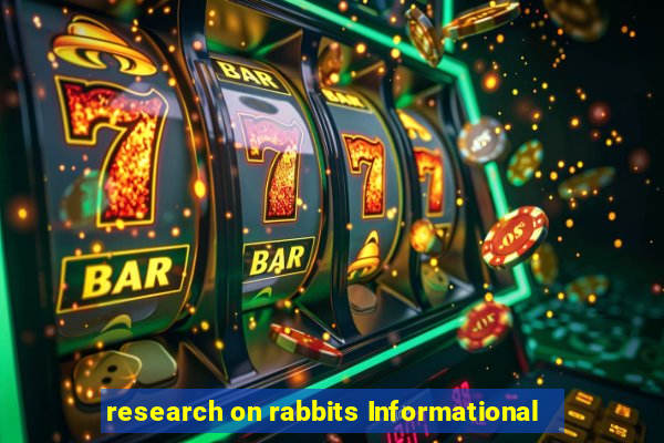 research on rabbits Informational