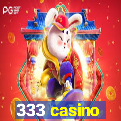 333 casino