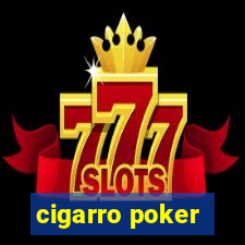 cigarro poker