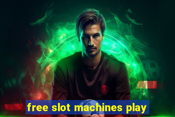 free slot machines play