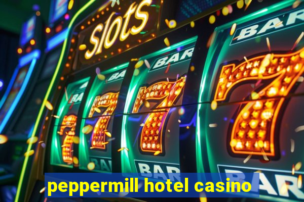 peppermill hotel casino