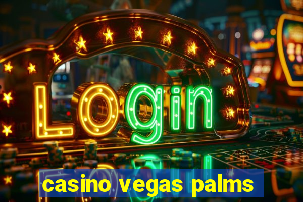 casino vegas palms