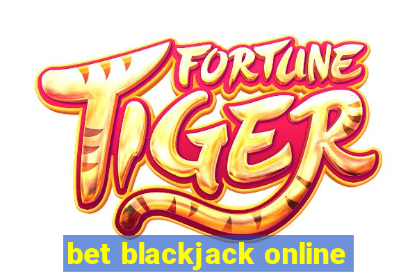 bet blackjack online