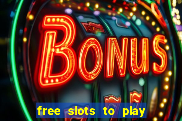 free slots to play no download