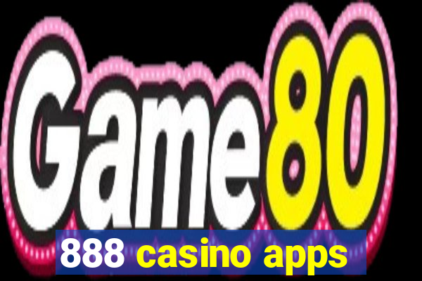 888 casino apps