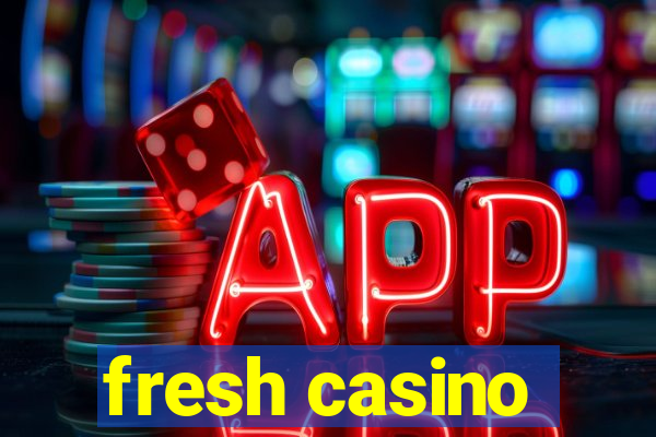 fresh casino