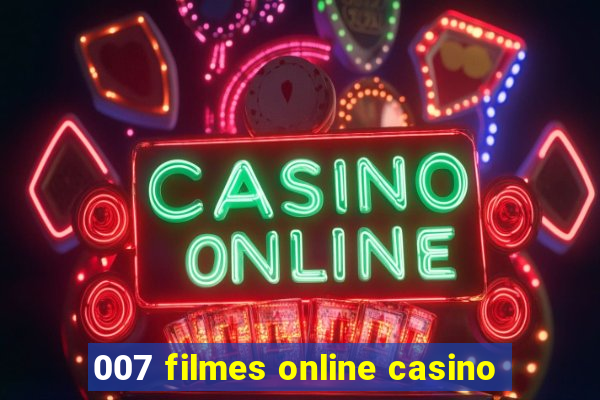 007 filmes online casino