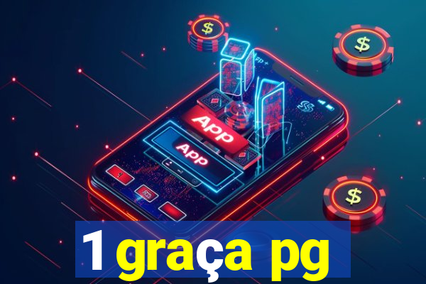 1 graça pg