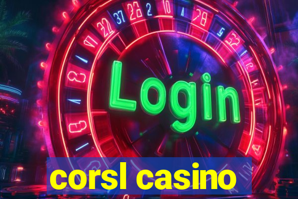 corsl casino