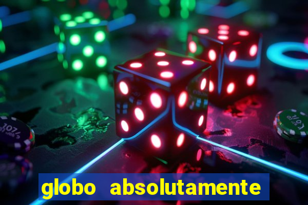 globo absolutamente sobretudo 2019