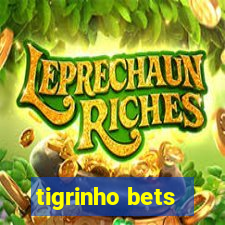 tigrinho bets