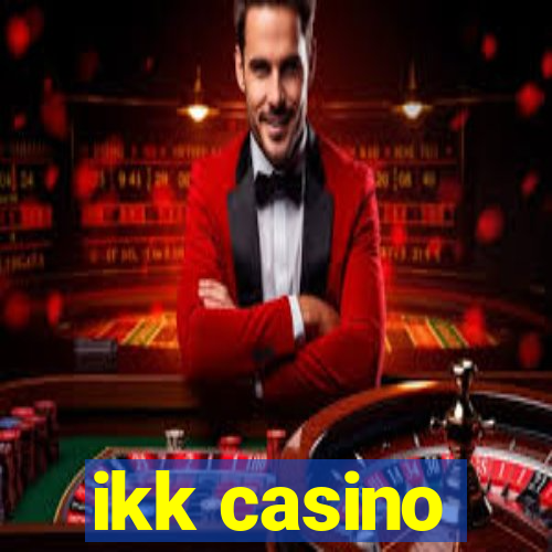 ikk casino