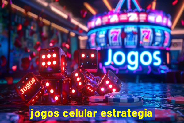 jogos celular estrategia